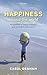Happiness Around the World by Carol Graham