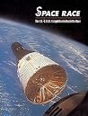 Space Race: The U.S.-U.S.S.R. Competition to Reach the Moon Space Race: The U.S.-U.S.S.R. Competition to Reach the Moon