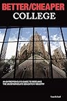 Better/Cheaper College by Vance H Fried