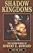 Shadow Kingdoms (The Weird Works of Robert E. Howard)