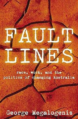 Faultlines: Race, Work, and the Politics of Changing Australia (Paperback)