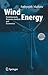 Wind Energy: Fundamentals, Resource Analysis and Economics