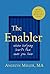The Enabler: When Helping H...