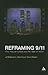 Reframing 9 / 11: Film, Popular Culture and the "War on Terror"