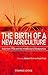 The Birth of a New Agriculture: Koberwitz 1924 and the Introduction of Biodynamics