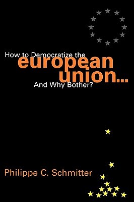 How to Democratize the European Union...and Why Bother? (Paperback)