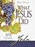What Jesus Did: 365 Devotio...