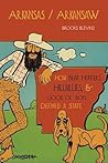 Arkansas/Arkansaw: How Bear Hunters, Hillbillies, and Good Olâ?? Boys Defined a State