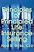 Principles of Principled Life Insurance Selling
