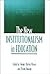 The New Institutionalism in Education by Heinz-Dieter Meyer
