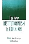 The New Institutionalism in Education