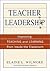 Teacher Leadership: Improving Teaching and Learning From Inside the Classroom