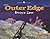 The Outer Edge Danger Zone (JT: NON-FICTION READING)
