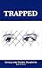 Trapped