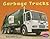 Garbage Trucks (Pebble Plus: Mighty Machines)