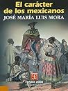 El carácter de los mexicanos (Spanish Edition)