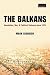 The Balkans: Revolution, War, and Political Violence since 1878 (Zones of Violence)