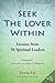 Seek the Lover Within: Lessons from 50 Spiritual Leaders (Volume 1)