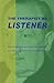 The Therapist As Listener by Peter Wilberg