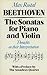 Beethoven: The Sonatas for Piano and Violin: Thoughts on their Interpretation