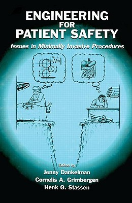 Engineering for Patient Safety: Issues in Minimally Invasive Procedures (Human Error and Safety)
