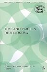 Time and Place in Deuteronomy (The Library of Hebrew Bible/Old Testament Studies) Time and Place in Deuteronomy (The Library of Hebrew Bible/Old Testament Studies)