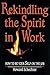 REKINDLING THE SPIRIT IN WORK