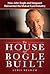 The House that Bogle Built:...