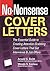 No-Nonsense Cover Letters: The Essential Guide to Creating Attention-Grabbing Cover Letters That Get Interviews & Job Offers