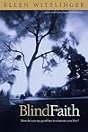 Blind Faith by Ellen Wittlinger