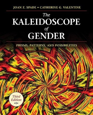 The Kaleidoscope of Gender: Prisms, Patterns, and Possibilities (Paperback)