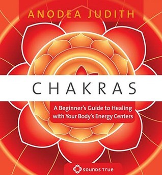Chakras: A Beginner's Guide to Healing With Your Body's Energy Centers (Audio CD)