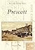 Prescott (Postcard History Series)