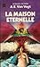 La Maison Éternelle