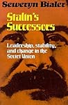 Stalin's Successors: Leadership, Stability and Change in the Soviet Union
