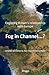 Fog in Channel ...? - Exploring Britain's Relationship with E... by Simon Sykes