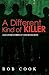 A Different Kind of Killer by Bob Cook