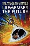I Remember the Future