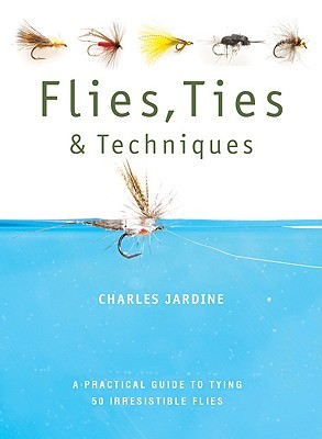 Flies, Ties, & Techniques (Paperback)