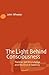 The Light Behind Consciousness by John Wheeler