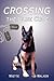 Crossing the Blue Code: Book 1
