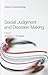 Social Judgment and Decision Making (Frontiers of Social Psychology)