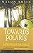 Towards Polaris: A Story of the Adirondack Foothills