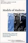 Models of Madness...