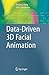 Data-Driven 3D Facial Animation by Zhigang Deng