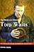 The Words and Music of Tom Waits (The Praeger Singer-Songwriter Collection)