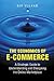 The Economics of E-Commerce: A Strategic Guide to Understanding and Designing the Online Marketplace