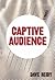 Captive Audience