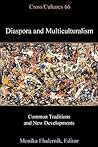 Diaspora and Multiculturalism: Common Traditions and New Developments