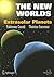 The New Worlds: Extrasolar Planets (Springer Praxis Books)